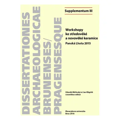 Workshopy ke středověké a novověké keramice - Prof. PhDr. Zdeněk Měřínský CSc.