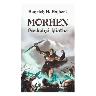 Morhen – posledná kliatba - Henrich H. Hujbert