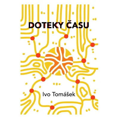 Doteky času - Ivo Tomášek