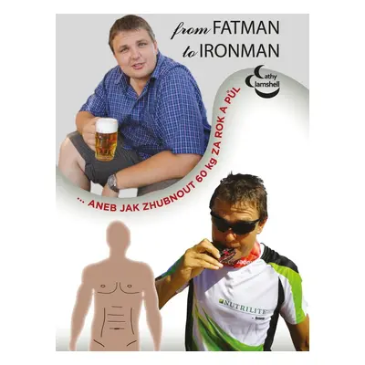 From fatman to ironman - Cathy Clamshell