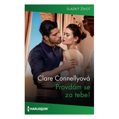 Provdám se za tebe! - Claire Connellyová