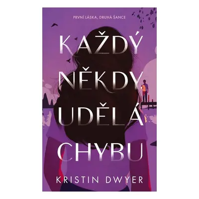 Každý někdy udělá chybu - Kristin Dwyer