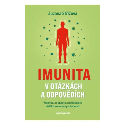 Imunita v otázkách a odpovědích - prof.MUDr Jiřina Bartůňková DrSc.