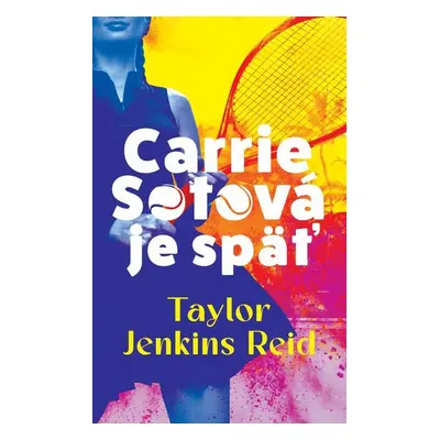 Carrie Sotová je späť - Taylor Jenkins Reidová