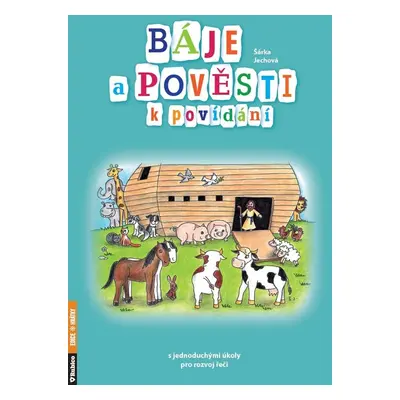 Báje a pověsti k povídání - Šárka Jechová