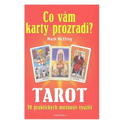 Tarot Co vám karty prozradí? - Mark McErloy