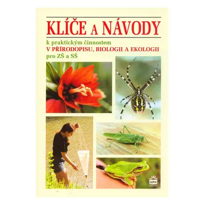 Klíče a návody k praktickým činnostem v přírodopisu, biologii a ekologii - Jan Stoklasa