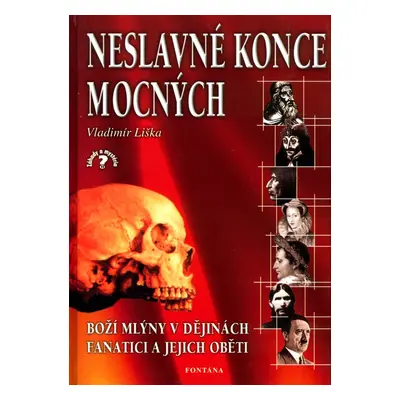 Neslavné konce mocných - Vladimír Liška