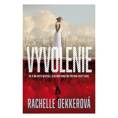 Vyvolenie - Rachelle Dekker