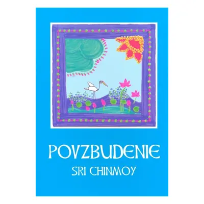 Povzbudenie - Sri Chinmoy