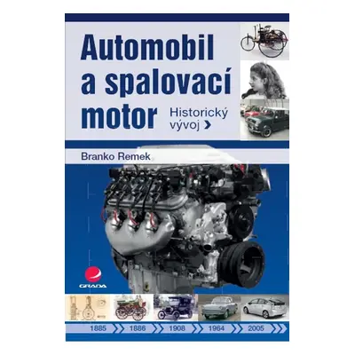 Automobil a spalovací motor - Branko Remek