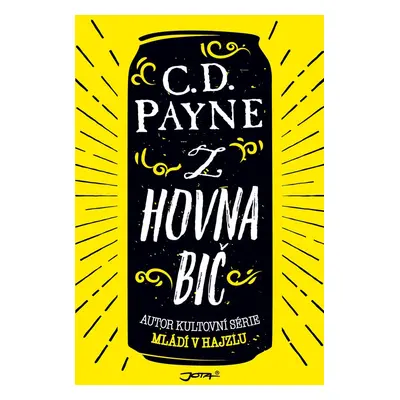 Z hovna bič - C.D. Payne