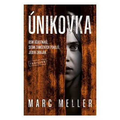 Únikovka - Marc Meller