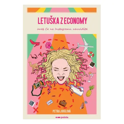 Letuška z economy aneb co na Instagramu neuvidíte - Petra Jirglová