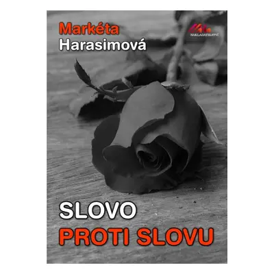 Slovo proti slovu - Harasimová Markéta