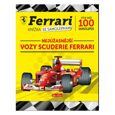 Ferrari Nejúžasnější vozy Scruderie Ferrari - Autor Neuveden