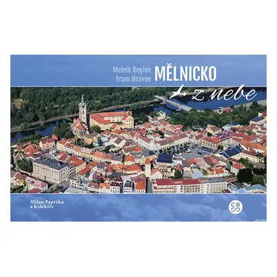 Mělnicko z nebe - Milan Paprčka