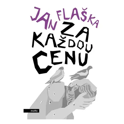 Za každou cenu - Jan Flaška