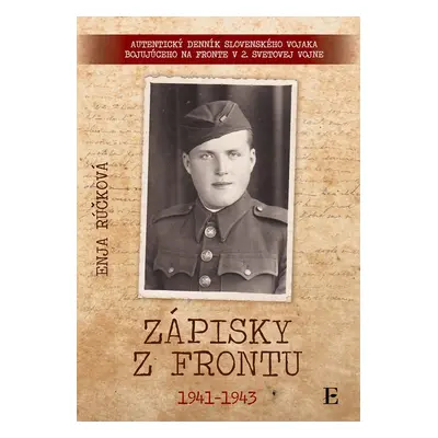 Zápisky z frontu 1941 - 1943 - Enja Rúčková