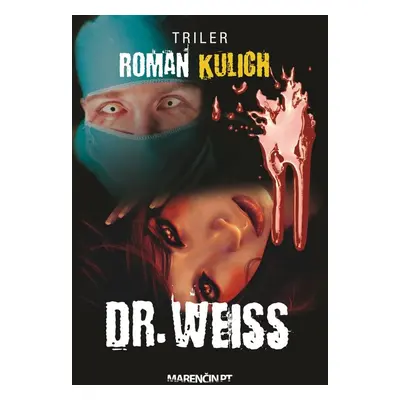 Doktor Weiss - Roman Kulich