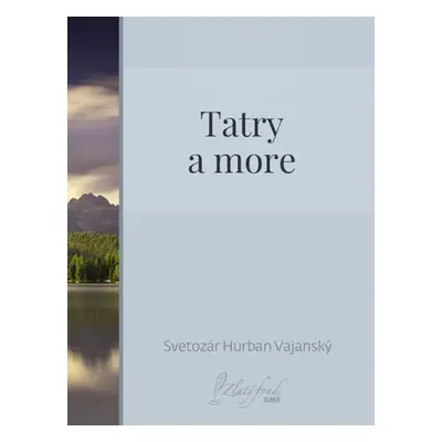 Tatry a more - Svetozár Hurban Vajanský