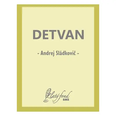 Detvan - Andrej Sládkovič