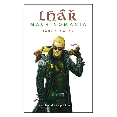 Lhář Machinomania - Jakub Ćwiek