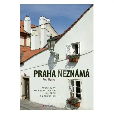 Praha neznámá - Petr Ryska