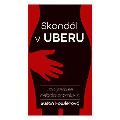 Skandál v Uberu - Susan Fowlerová