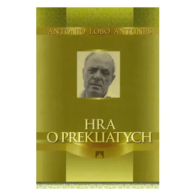 Hra o prekliatych - António Lobo Antunes