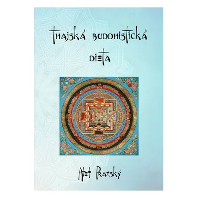 Thajská buddhistická dieta - Alef Pražský