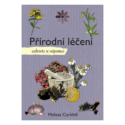 Přírodní léčení - Melissa Corkhill