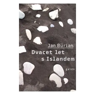 Dvacet let s Islandem - Jan Burian