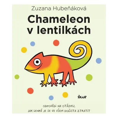 Chameleon v lentilkách - Zuzana Hubeňáková