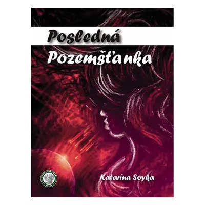 Posledná Pozemšťanka - Katarína Soyka