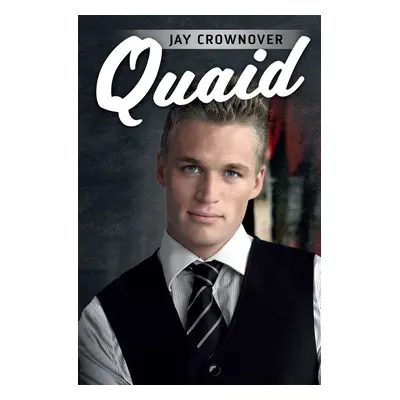 Quaid - Jay Crownover