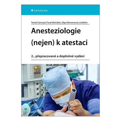 Anesteziologie (nejen) k atestaci - MUDr. Tomáš Vymazal