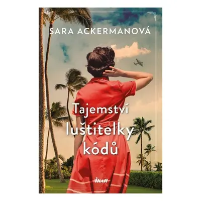 Tajemství luštitelky kódů - Sara Ackermanová