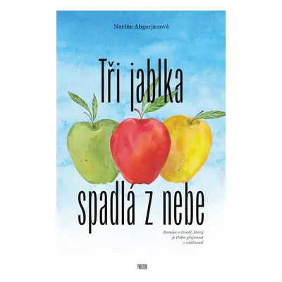 Tři jablka spadlá z nebe - Narine Abgarjanová