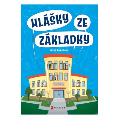 Hlášky ze základky - Anna Lukešová