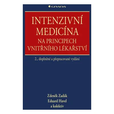 Intenzivní medicína na principech vnitřního lékařství - Zdeněk Zadák