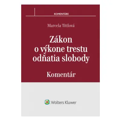 Zákon o výkone trestu odňatia slobody - Marcela Tittlová