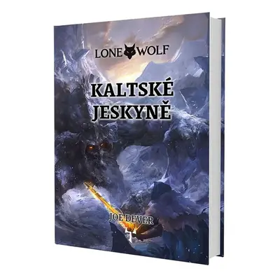 Lone Wolf Kaltské jeskyně - J. M. Longmore