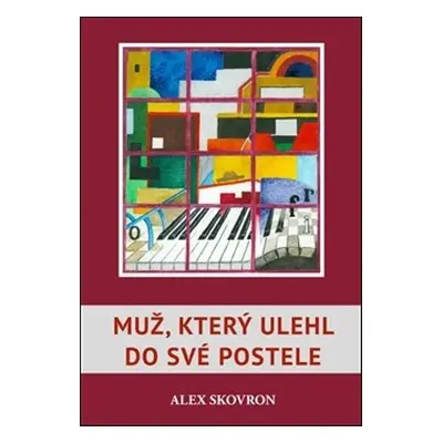 Muž, který ulehl do své postele - Alex Skovron