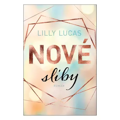 Nové sliby - Lilly Lucas