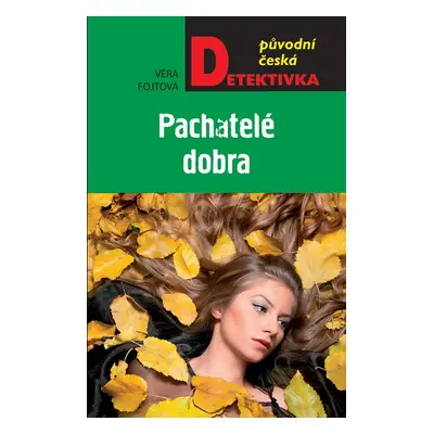 Pachatele dobra - Věra Fojtová