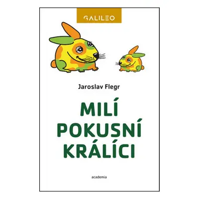 Milí pokusní králíci - Doc. RNDr. Jaroslav Flegr CSc.