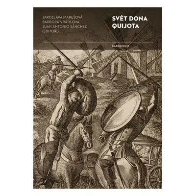 Svět Dona Quijota - Juan A. Sánchez Fernández