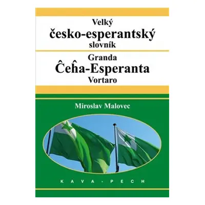 Velký česko-esperantský slovník - Miroslav Malovec