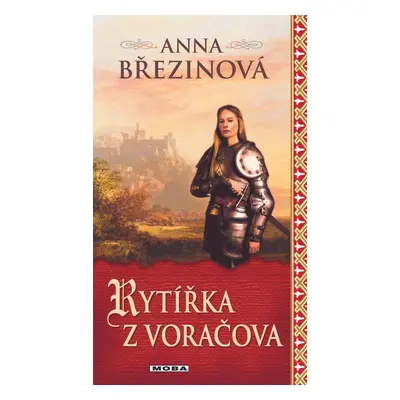 Rytířka z Voráčova - Anna Březinová